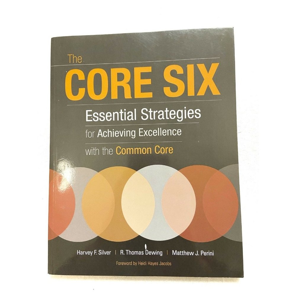 Professional Development Ser.: The Core Six : Essential Strategies for Achieving